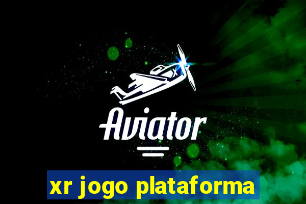 xr jogo plataforma